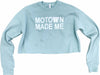 Motown Made Me Ladies' Cropped Fleece Crew